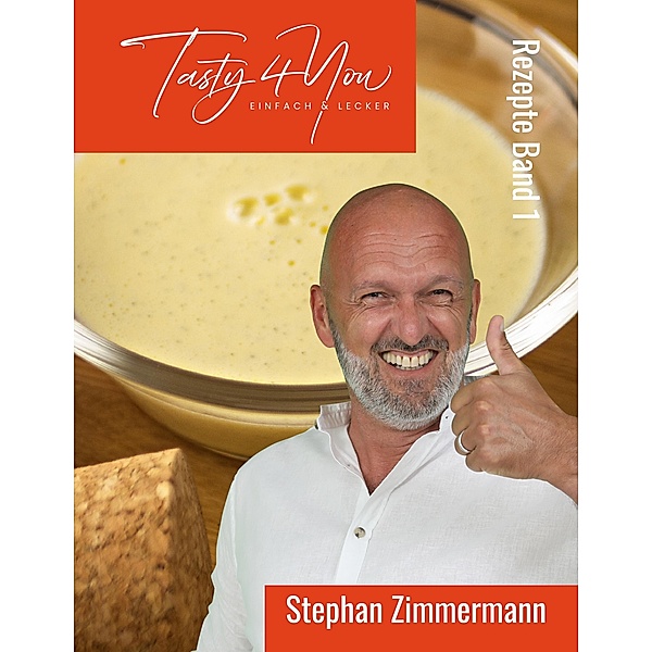 Tasty 4 You / Tasty 4 You Rezepte Bd.1, Stephan Zimmermann