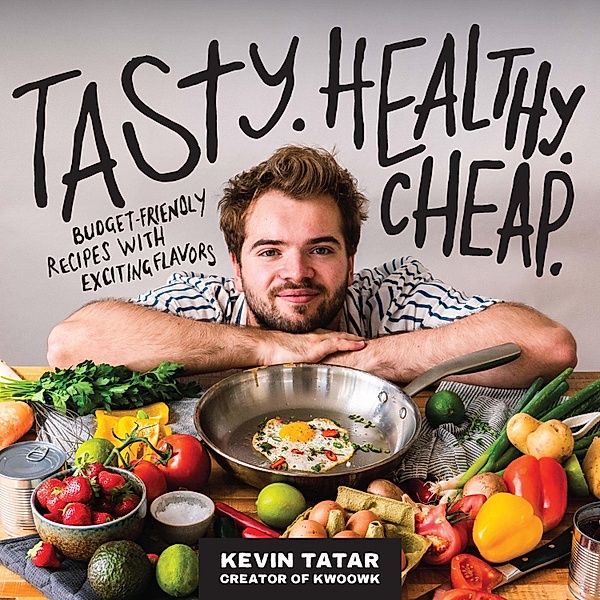 Tasty. Healthy. Cheap., Kevin Tatar