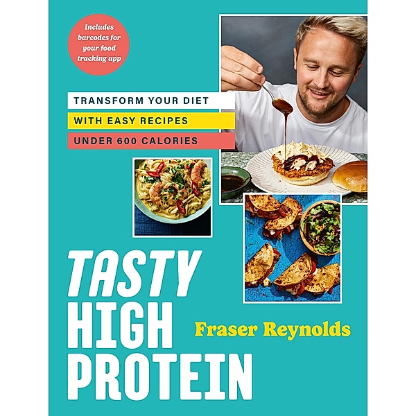 Tasty High Protein, Fraser Reynolds