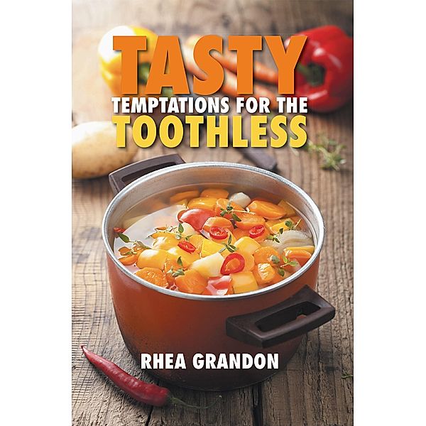 Tasty Temptations for the Toothless, Rhea Grandon