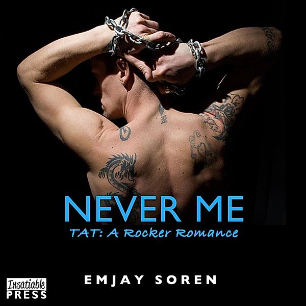 TAT: A Rocker Romance - 5 - Never Me, Melanie Walker