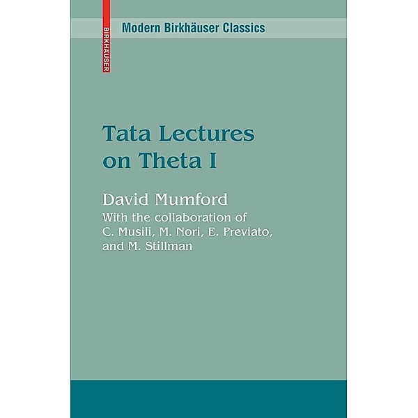 Tata Lectures on Theta I / Modern Birkhäuser Classics, David Mumford