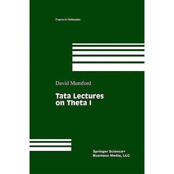 Tata Lectures on Theta I / Progress in Mathematics Bd.28, David Mumford