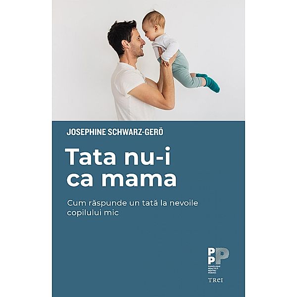 Tata nu-i ca mama / Dezvoltare Personala, Josephine Schwarz-Gero