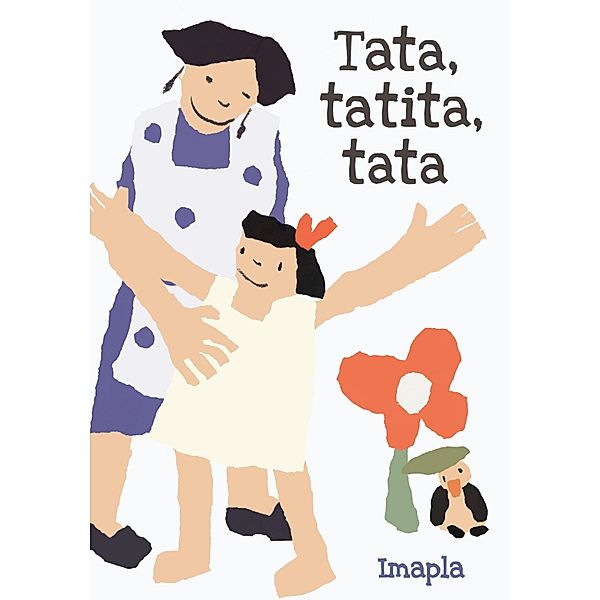 Tata, Tatita, Tata, Imapla