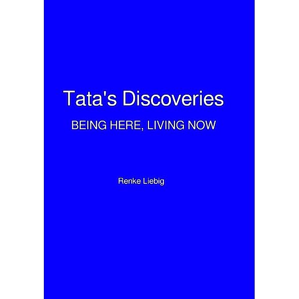 Tata's Discoveries, Renke Liebig