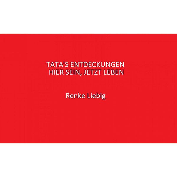 Tata's Entdeckungen, Renke Liebig