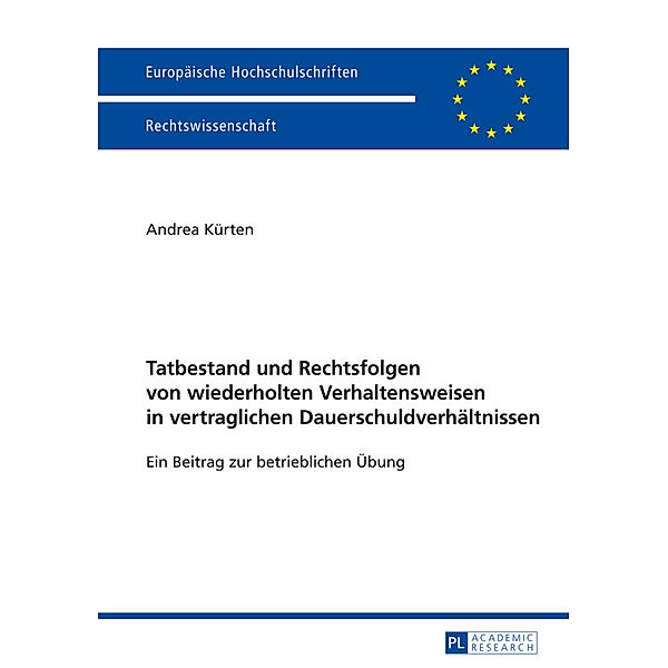 Tatbestand und Rechtsfolgen von wiederholten Verhaltensweisen in vertraglichen Dauerschuldverhältnissen, Andrea Kürten