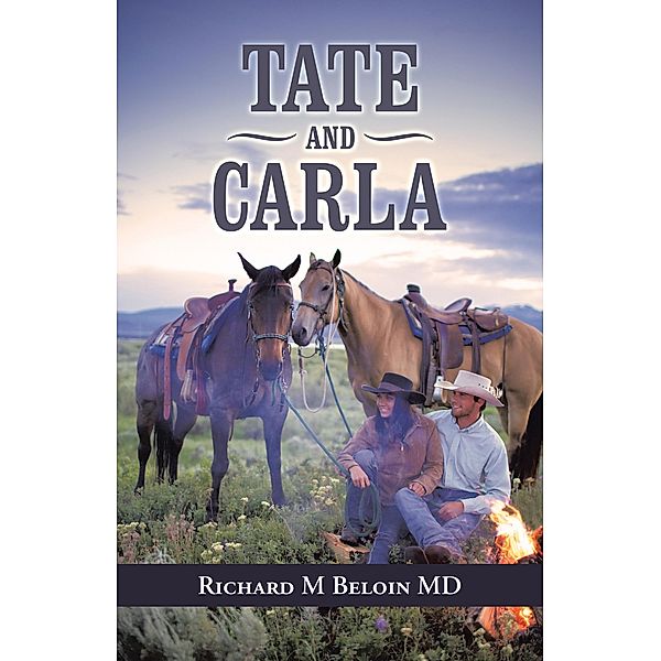 Tate and Carla, Richard M Beloin MD