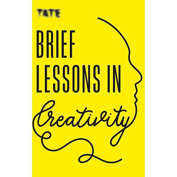 Tate: Brief Lessons in Creativity / Tate Bd.6, Frances Ambler