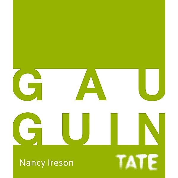 Tate Introductions: Gauguin / Tate Introductions Bd.3, Nancy Ireson