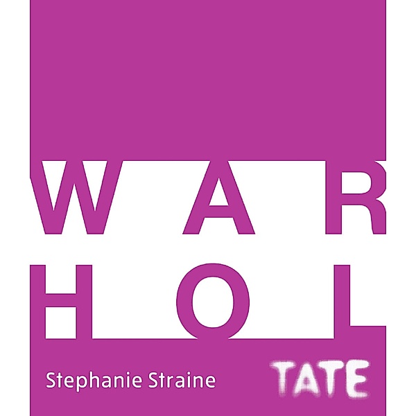 Tate Introductions: Warhol / Tate Introductions Bd.0, Stephanie Straine