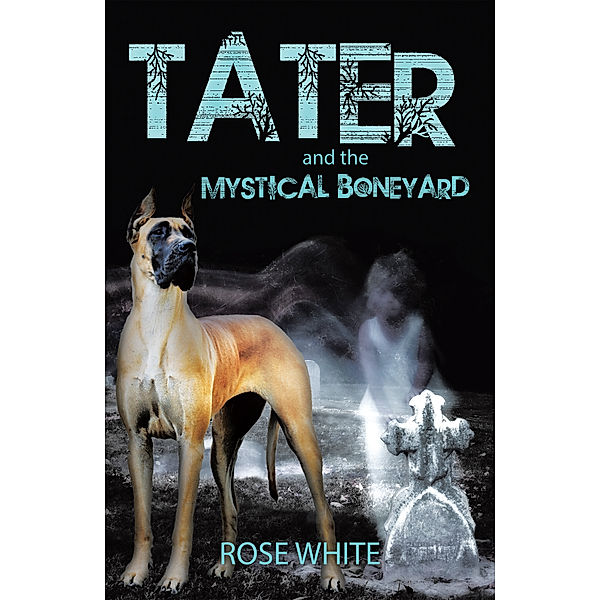 Tater and the Mystical Boneyard, Rose White