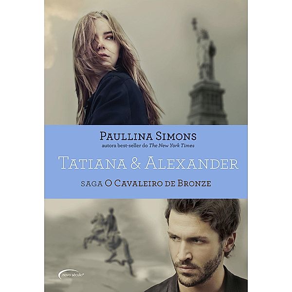 Tatiana & Alexander - Saga: O Cavaleiro de Bronze, Paullina Simons