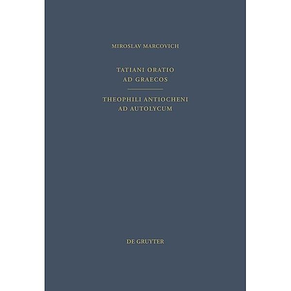 Tatiani Oratio ad Graecos. Theophili Antiocheni ad Autolycum / Patristische Texte und Studien Bd.43/44, Tatianus Syrus