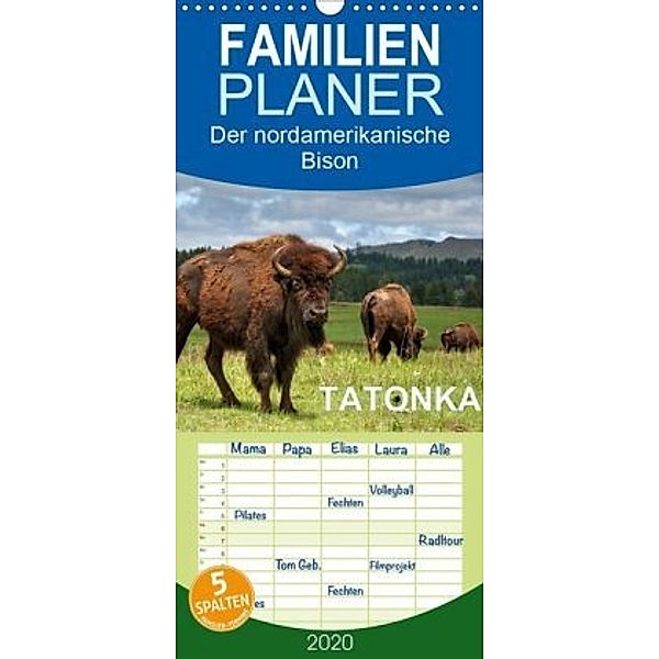 TATONKA Der nordamerikanische Bison - Familienplaner hoch (Wandkalender 2020 , 21 cm x 45 cm, hoch), Dieter-M. Wilczek