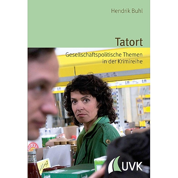 Tatort / Alltag, Medien und Kultur Bd.14, Hendrik Buhl