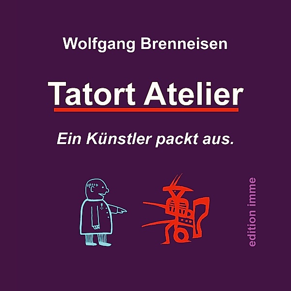 Tatort Atelier, Wolfgang Brenneisen