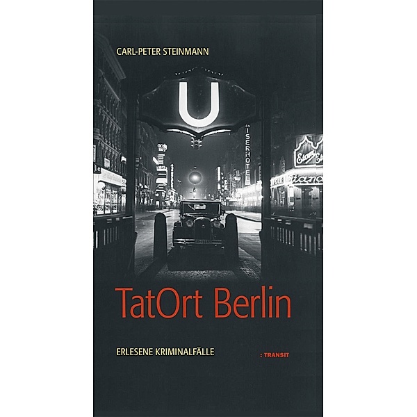 TatOrt Berlin, Carl-Peter Steinmann
