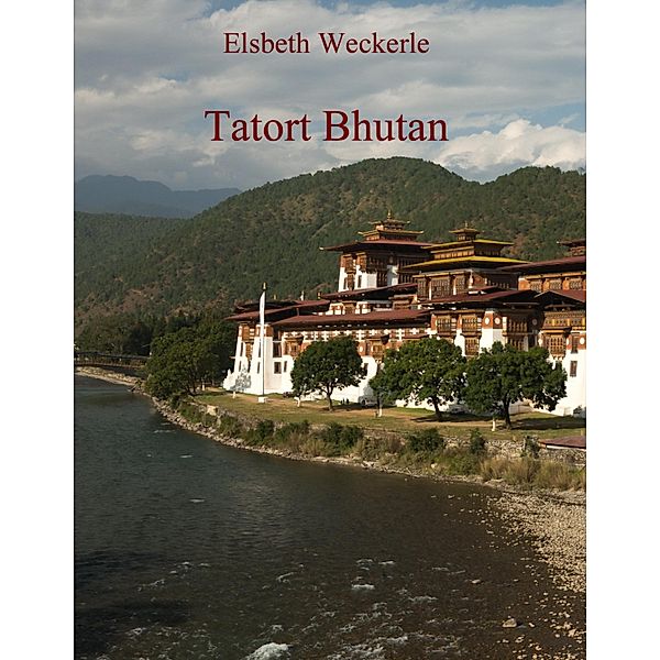 Tatort Bhutan, Elsbeth Weckerle