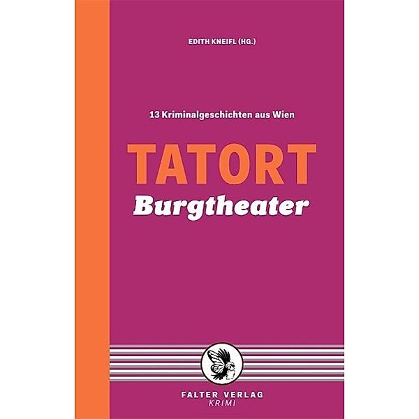 Tatort Burgtheater, Franz Zeller, Reinhardt Badegruber, Raoul Biltgen, Jacqueline Gillespie, Andreas Gruber, Eva Holzmair, Beatrix Kramlovsky, Günther Pfeifer, Thomas Schrems, Clementine Skorpil, Peter Wehle