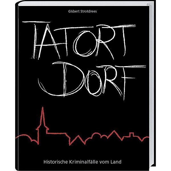 Tatort Dorf, Gisbert Strotdrees