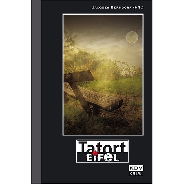 Tatort Eifel.Bd.1, Jürgen und Marita Alberts, Jacques Berndorf