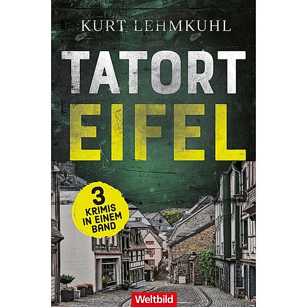 Tatort Eifel / Kommissar Böhnke und Rechtsanwalt Grundler ermitteln Bd.1-3, Kurt Lehmkuhl