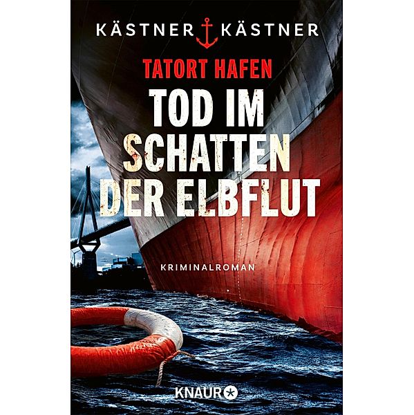 Tatort Hafen - Tod im Schatten der Elbflut / Wasserschutzpolizei Hamburg Bd.2, Kästner & Kästner