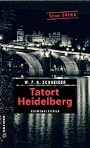 Tatort Heidelberg Buch von W. P. A. Schneider versandkostenfrei kaufen