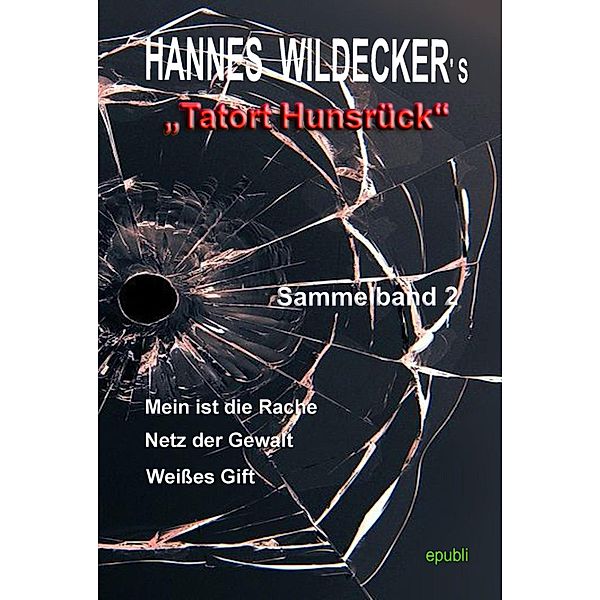 Tatort Hunsrück, Sammelband 2, Hannes Wildecker