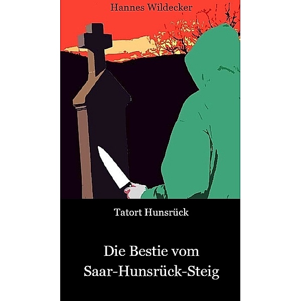 Tatort Hunsrück / Tatort Hunsrück: Die Bestie vom Saar-Hunsrück-Steig, Hannes Wildecker