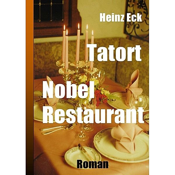 Tatort Nobel Restaurant, Heinz Eck