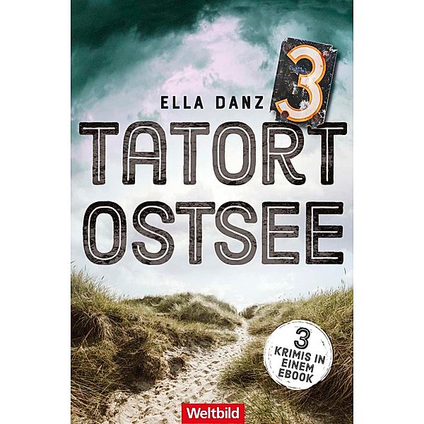 Tatort Ostsee 3 / Tatort Ostsee Bd.Band 3, Ella Danz