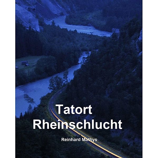 Tatort Rheinschlucht, Reinhard Mathys