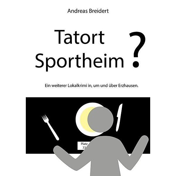 Tatort Sportheim?, Andreas Breidert