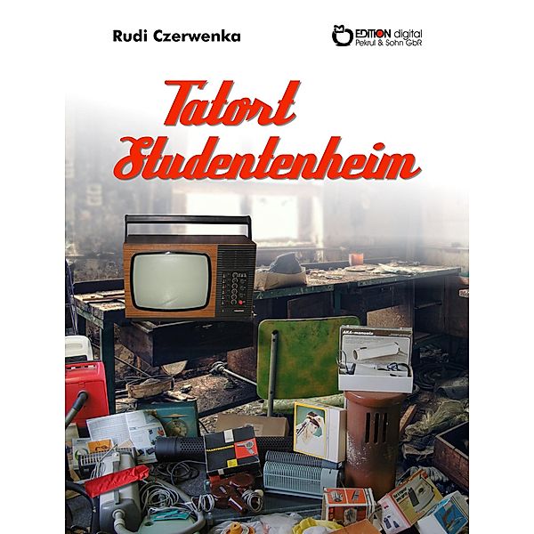 Tatort Studentenheim, Rudi Czerwenka