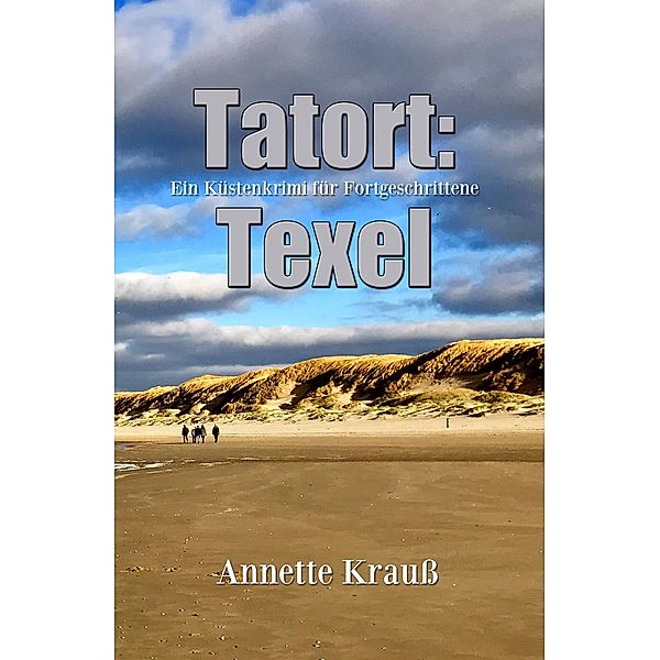 Tatort: Texel / tredition, Annette Krauß, Axel W. Bak