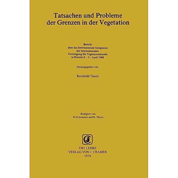 Tatsachen und Probleme der Grenzen in der Vegetation / Berichte über die Internationalen Symposia der Internationalen Vereinigung für Vegetationskunde Bd.12