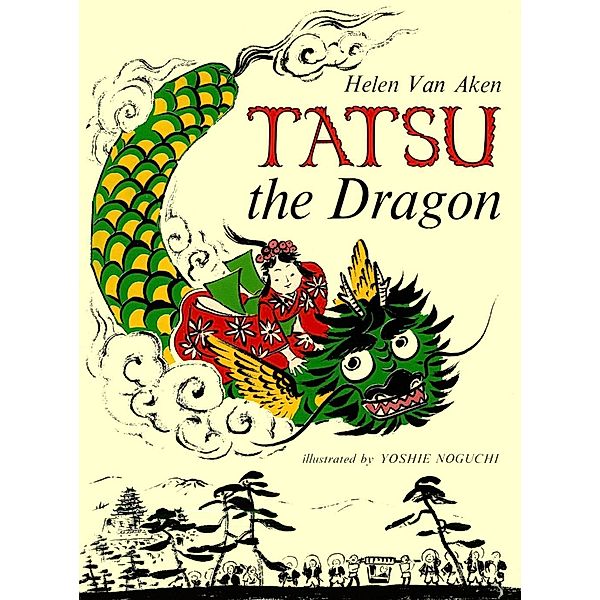 Tatsu the Dragon, Helen van Aken