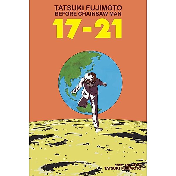 Tatsuki Fujimoto Before Chainsaw Man: 17-21, Tatsuki Fujimoto