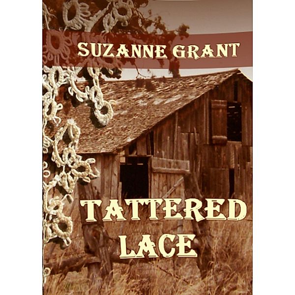 Tattered Lace / Suzanne Grant, Suzanne Grant