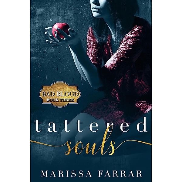 Tattered Souls (Bad Blood, #3) / Bad Blood, Marissa Farrar