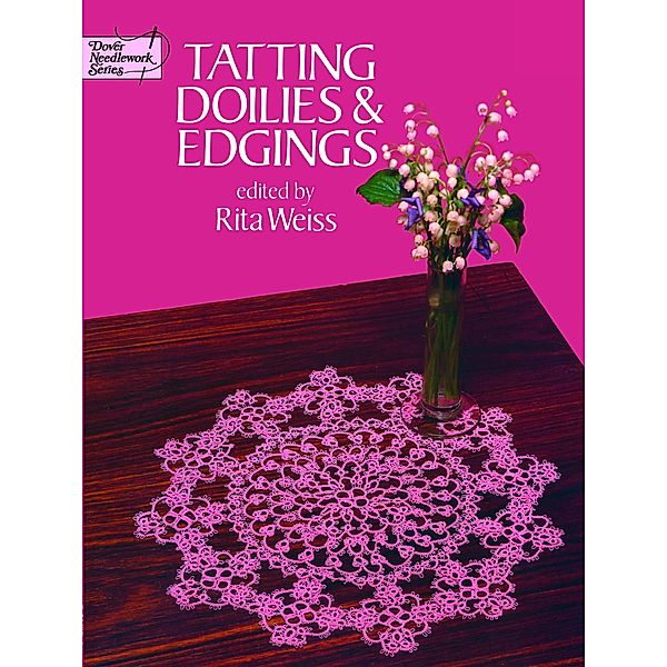 Tatting Doilies and Edgings / Dover Crafts: Lace