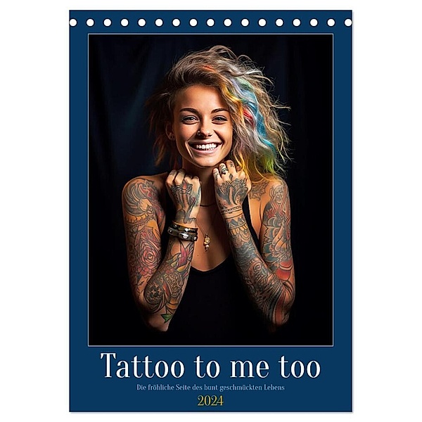 Tattoo to me too (Tischkalender 2024 DIN A5 hoch), CALVENDO Monatskalender, Kerstin Waurick