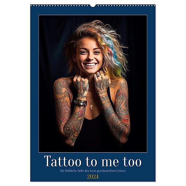 Tattoo to me too (Wandkalender 2024 DIN A2 hoch), CALVENDO Monatskalender, Kerstin Waurick