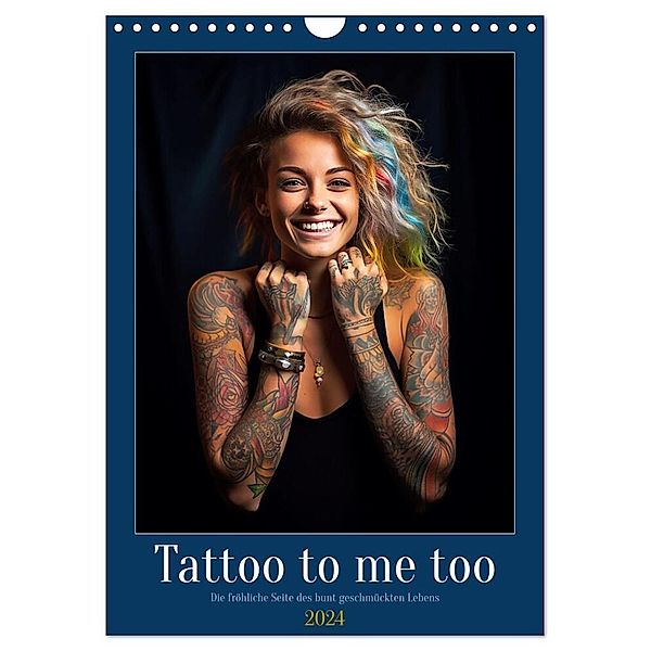 Tattoo to me too (Wandkalender 2024 DIN A4 hoch), CALVENDO Monatskalender, Kerstin Waurick