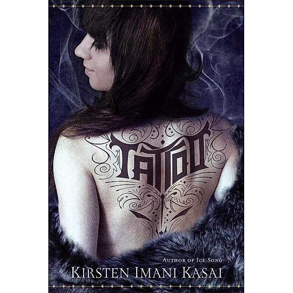 Tattoo (with Bonus Content) / Ice Song Bd.2, Kirsten Imani Kasai