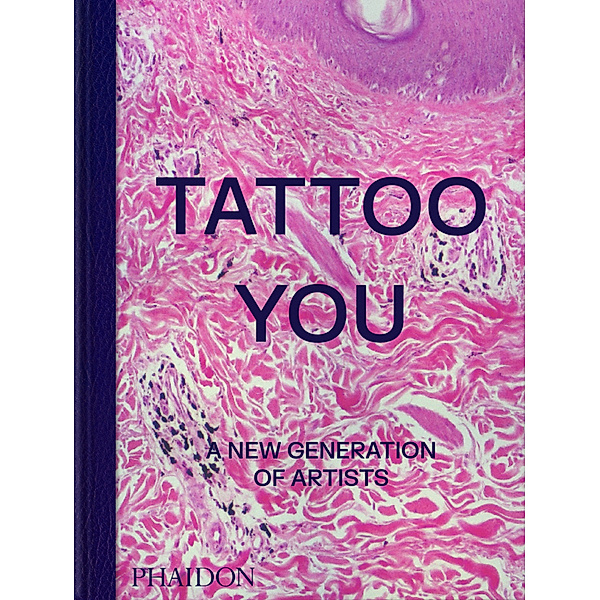 Tattoo You, Phaidon Editors, Alice Snape