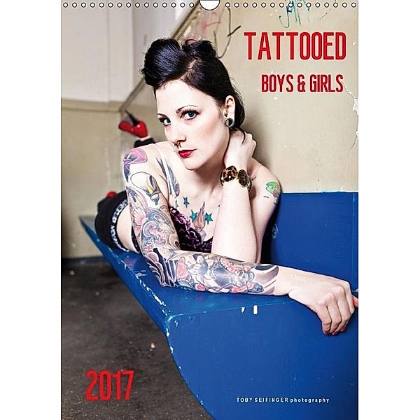 TATTOOED Boys & Girls / UK-Version (Wall Calendar 2017 DIN A3 Portrait), TOBY SEIFINGER